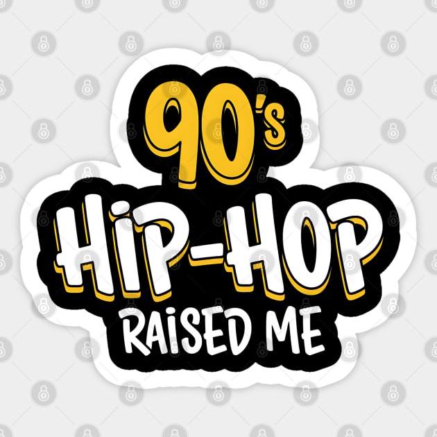 90s Hip-Hop Raised Me Sticker by UrbanLifeApparel
